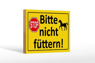 Holzschild Hinweis 18x12cm Stop Bitte nicht füttern (Pferd) Schild