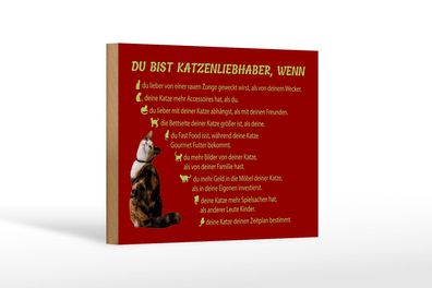 Holzschild Spruch 18x12cm du bist Katzenliebhaber wenn Deko Schild