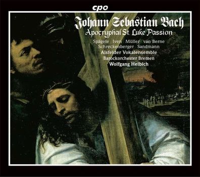 Johann Sebastian Bach (1685-1750): Lukas-Passion BWV 246, Anh. II,30 (Apokryphe Werke