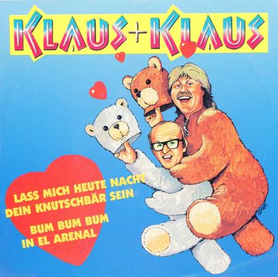 7" Vinyl Klaus & Klaus * Lass mich heute Nacht Dein Knutschbär sein
