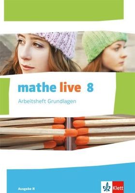 mathe live 8. Ausgabe N Arbeitsheft Grundlagen mit Loesungsheft Kla