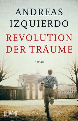 Revolution der Traeume Roman Andreas Izquierdo Wege-der-Zeit-Reihe