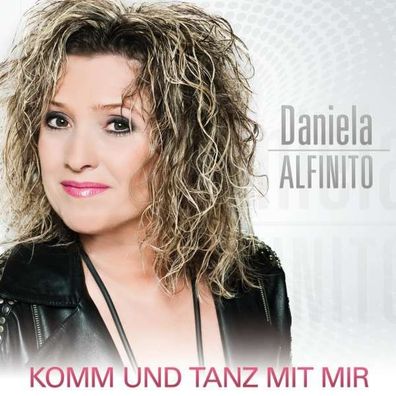 Daniela Alfinito: Komm und tanz mit mir - Mcp/ Vm 170772 - (CD / Titel: A-G)