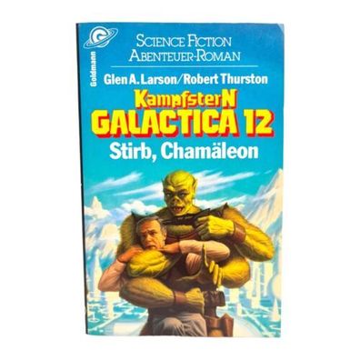 Kampfstern Galactica 12 Stirb Chamäleon Goldmann Verlag Buch Science Fiction