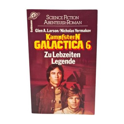 Kampfstern Galactica 6 Zu Lebzeiten Legende Goldmann Buch Science Fiction