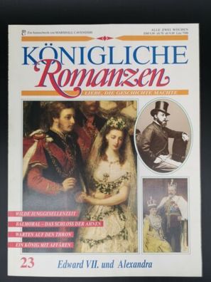 Königliche Romanzen Heft 23 Edward VII. Und Alexandra 1991