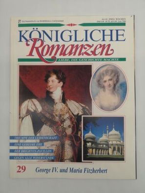 Königliche Romanzen Heft 29 George IV. Und Maria Fitzherbert 1992