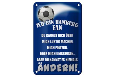 Blechschild Spruch 12x18 cm ich bin Hamburg Fan Fußball Deko Schild