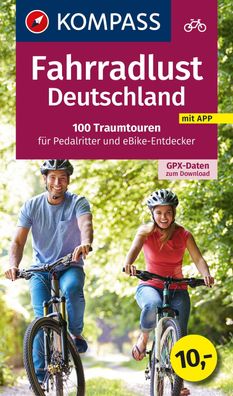 Kompass Fahrradlust Deutschland 100 Traumtouren: f?r Pedalritter und E-Bike ...