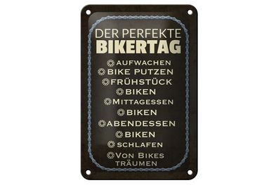 Blechschild Spruch 12x18 cm der perfekte Bikertag Bike Deko Schild