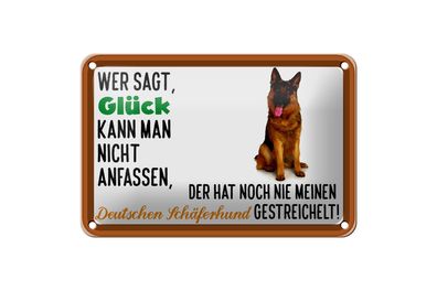 Blechschild Spruch 18x12 cm Glück Deutscher Schäferhund Hund Deko Schild