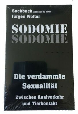 Sodomie Sachbuch Die Verdamte Sexualität 288 Seiten 80 Fotos Jürgen Wolter