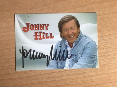 Jonny Hill Autogrammkarte orig signiert MUSIK Schlager ROCK POP #6202
