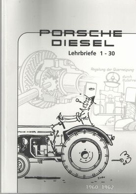 Lehrbriefe 1-30 Porsche Diesel, Reparaturanleitung, Landtechnik, Trecker, Schlepper