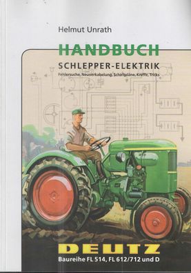 Handbuch Schlepper-Elektrik - Deutz Baureihe FL 514, FL