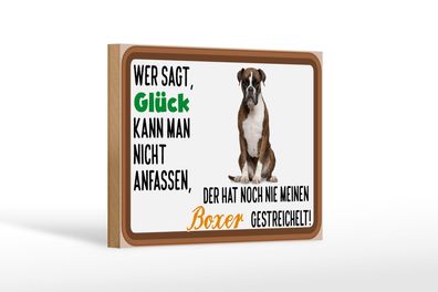 Holzschild Spruch 18x12 cm Glück nicht anfassen Boxer Hund Deko Schild