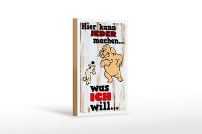 Holzschild Spruch 12x18 cm hier kann jeder machen was ich Deko Schild