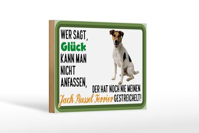 Holzschild Spruch 18x12 cm Glück Jack Russel Terrier Hund Deko Schild