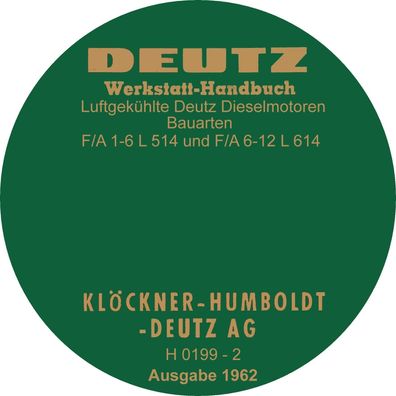 Werkstatthandbuch Deutz - Motoren F-A 1-6 L 514 F-A 1-12 L 614 (H199-5) Luftgekühlte