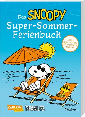 Das Snoopy-Super-Sommer-Ferienbuch Lachen, Raetseln und Malen mit d