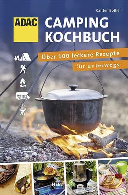 Camping Kochbuch kochen Koch Buch über 100 leckere Rezepte für unterwegs NEU!