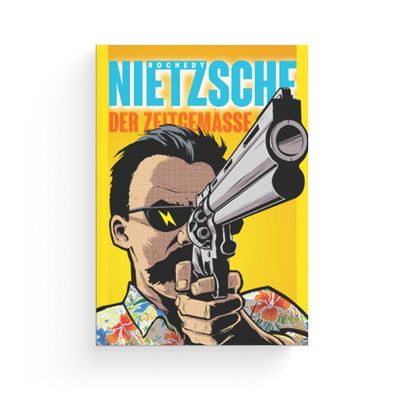 Nietzsche - der Zeitgemaesse Einfuehrung in die Philosophie Nietzsc