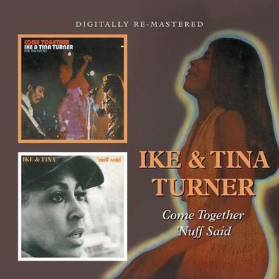 Ike & Tina Turner: Come Together / Nuff Said - BGO - (CD / Titel: A-G)