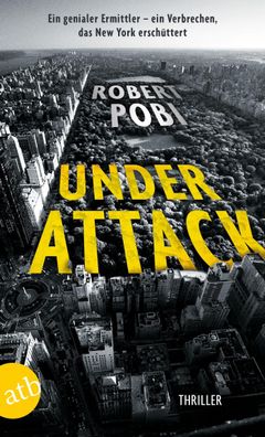 Under Attack Thriller Robert Pobi Ein Dr. Lucas Page Thriller