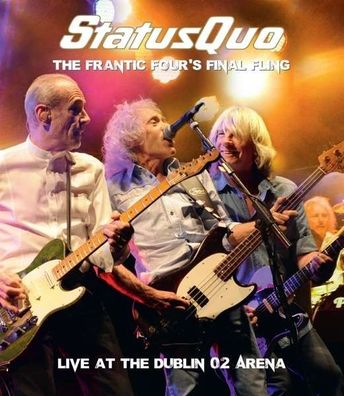 Status Quo: The Frantic Four's Final Fling: Live In Dublin 2014 - earMUSIC 0209552ER