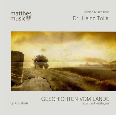 Dr. Heinz Tölle & Ronny Matthes: Geschichten vom Lande aus Kindheitstagen (gelesen...