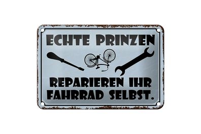 Blechschild Spruch 18x12cm Prinzen reparieren Fahrrad selbst Deko Schild