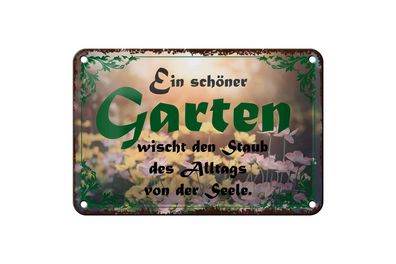 Blechschild Spruch 18x12 cm schöner Garten wischt den Staub Deko Schild
