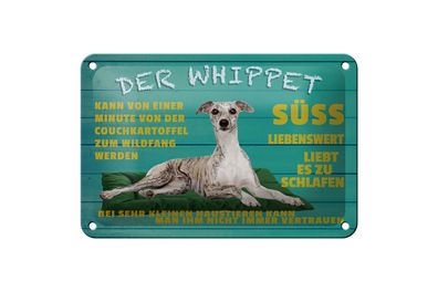 Blechschild Spruch 18x12cm der Whippet Hund süss lebenswert Deko Schild