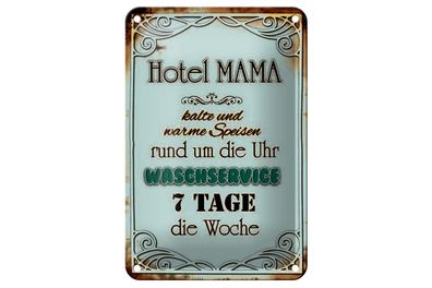 Blechschild Spruch 12x18 cm Hotel Mama 7 Tage die Woche Deko Schild