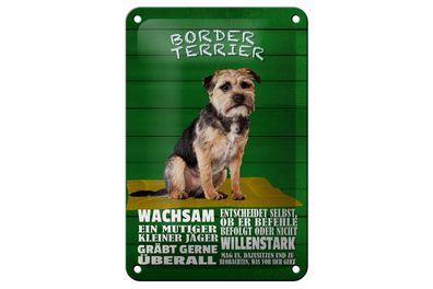 Blechschild Spruch 12x18 cm Border Terrier Hund wachsam Deko Schild