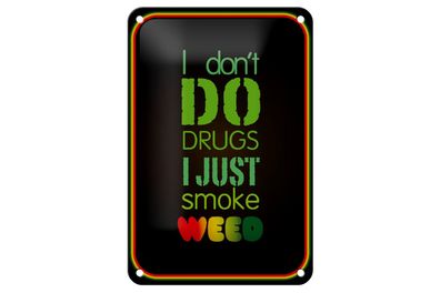 Blechschild Cannabis 12x18 cm don´t drugs just smoke weed Deko Schild