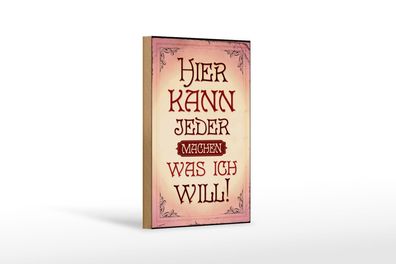 Holzschild Spruch 12x18 cm kann jeder machen was will Deko Schild