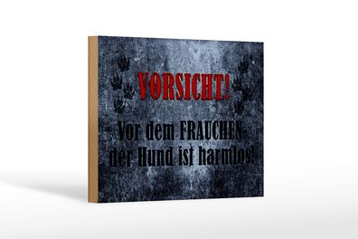Holzschild Hinweis 18x12 cm Vorsicht Frau Hund harmlos Deko Schild