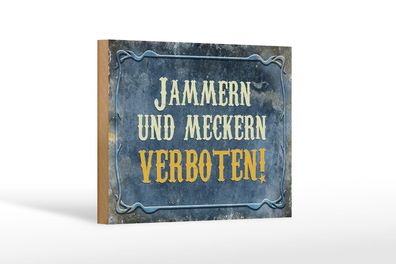 Holzschild Hinweis 18x12 cm jammern und meckern verboten Deko Schild