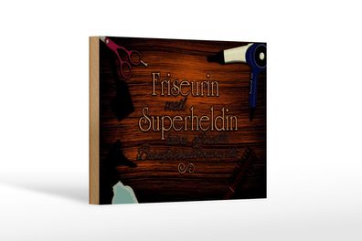 Holzschild Spruch 18x12 cm Friseurin Superheldin Holz Deko Schild
