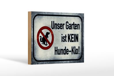Holzschild Hinweis 18x12 cm unser Garten kein Hunde-Klo Deko Schild