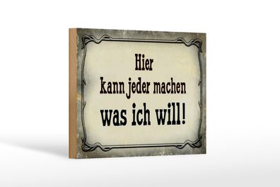 Holzschild Spruch 18x12 cm kann jeder machen was ich will Deko Schild