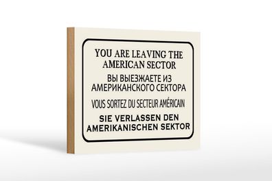 Holzschild Hinweis 18x12 cm you leaving american sector Deko Schild