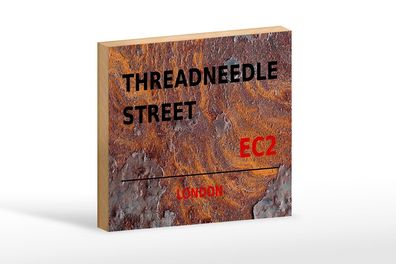 Holzschild London 18x12cm Threadneedle Street EC2 Holz Deko Schild