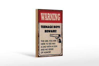 Holzschild Spruch 12x18 cm warning teenage boys beware Deko Schild