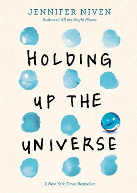 Holding Up the Universe, Jennifer Niven