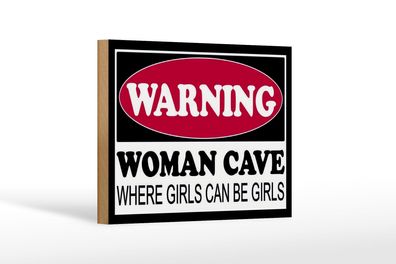 Holzschild Hinweis 18x12 cm Warning Woman Cave where girls Deko Schild
