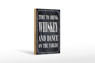 Holzschild Spruch 12x18 cm timedrink whiskey and dance Deko Schild