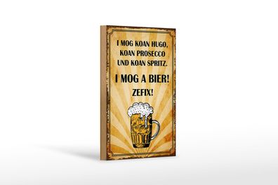 Holzschild Spruch 12x18 cm i mog koan Hugo i mog a Bier Deko Schild