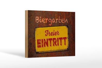 Holzschild Spruch 18x12 cm Biergarten freier Eintritt Deko Schild